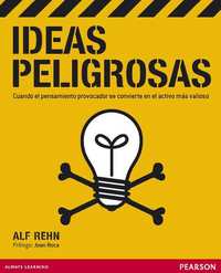 Ideas peligrosas - Cuando el pensamiento provocador se convierte en el activo más valioso