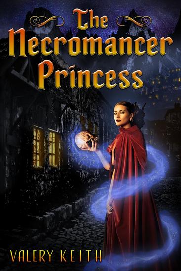 The Necromancer Princess - The Necromancer Princess #1 - cover