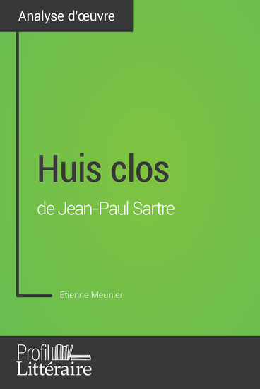Huis clos de Jean-Paul Sartre (Analyse approfondie) - Approfondissez votre lecture des romans classiques et modernes avec Profil-Litterairefr - cover