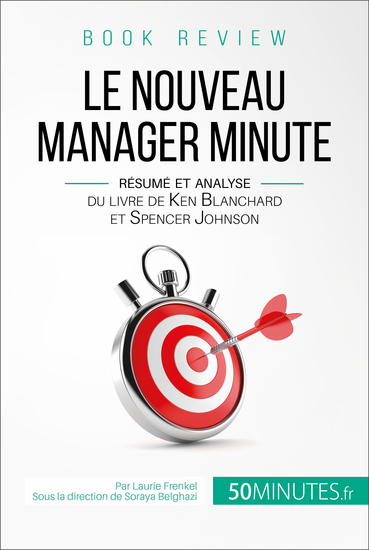 Book review : Le Nouveau Manager Minute - Résumé et analyse du livre de Kenneth Blanchard et Spencer Johnson - cover