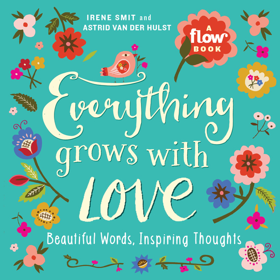 Everything Grows with Love - Beautiful Words Inspiring Thoughts - cover