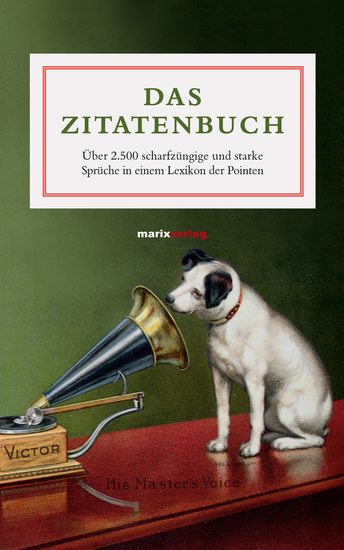 Das Zitatenbuch - Über 2500 scharfzüngige und starke Sprüche in einem Lexikon der Pointen - cover