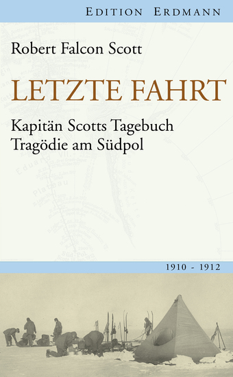 Letzte Fahrt - Kapitän Scotts Tagebuch - Tragödie am Südpol 1910-1912 - cover