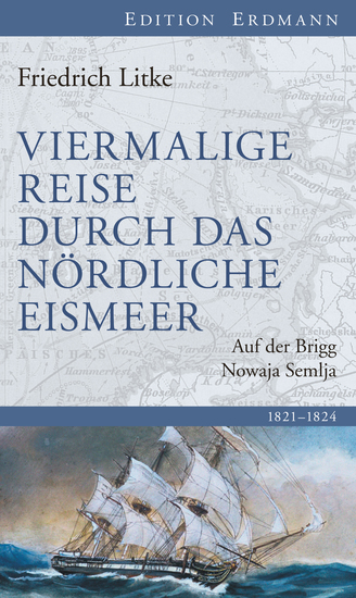 Viermalige Reise durch das nördliche Eismeer - auf der Brigg Nowaja Semlja in den Jahren 1821 - 1824 - cover