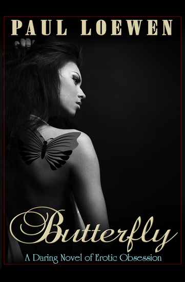 Butterfly - A Daring Novel of Erotic Obsession - cover