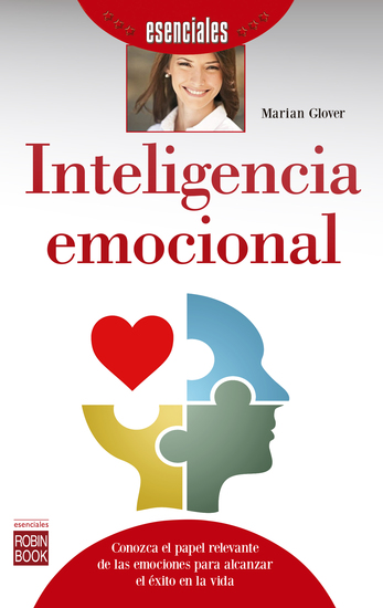 Inteligencia emocional - Conozca el papel relevante de las emociones para alcanzar el éxito en la vida - cover