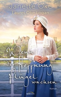 Wenn der Hoffnung Flügel wachsen - Roman