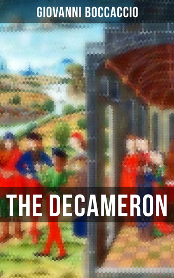 The Decameron: The Original English Translation by John Florio