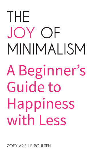 The Joy of Minimalism - A Beginner's Guide to Happiness with Less - cover