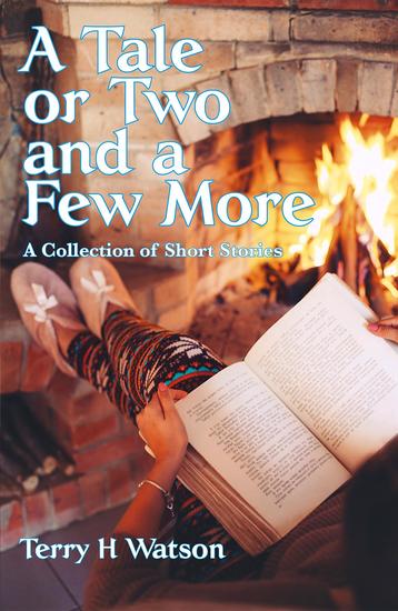 A Tale or Two and a Few More - A Collection of Short Stories - cover