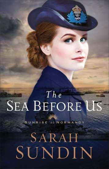 The Sea Before Us (Sunrise at Normandy Book #1) - cover