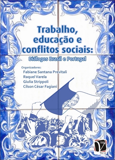 Trabalho educação e conflitos sociais: - diálogos Brasil e Portugal - cover
