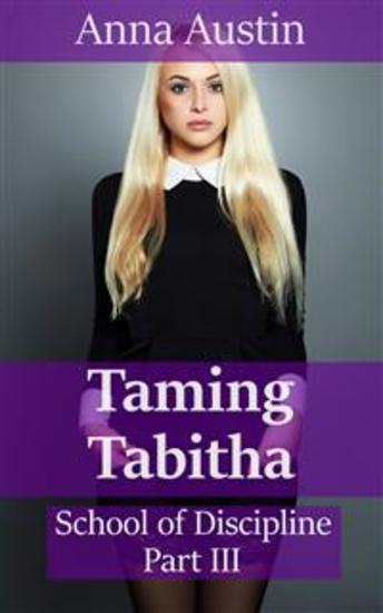 Taming Tabitha - Book 3 of 'School of Discipline' - cover