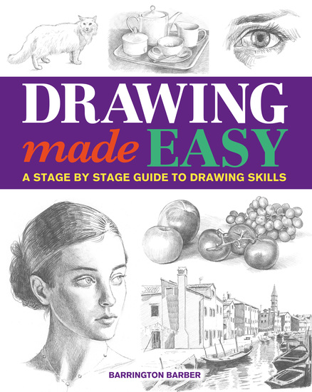 Drawing Made Easy - A Stage by Stage Guide to Drawing Skills - cover