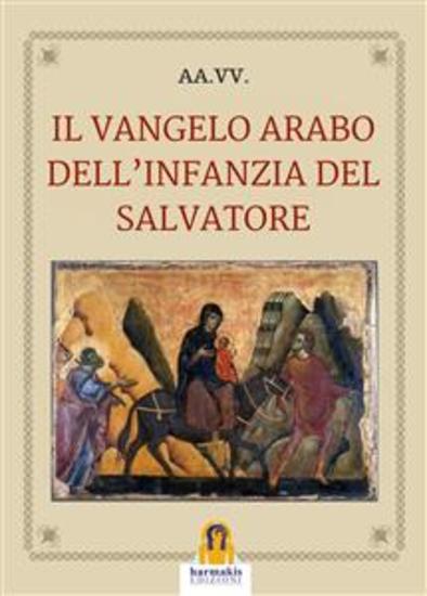 Il Vangelo arabo dell'infanzia del Salvatore - cover