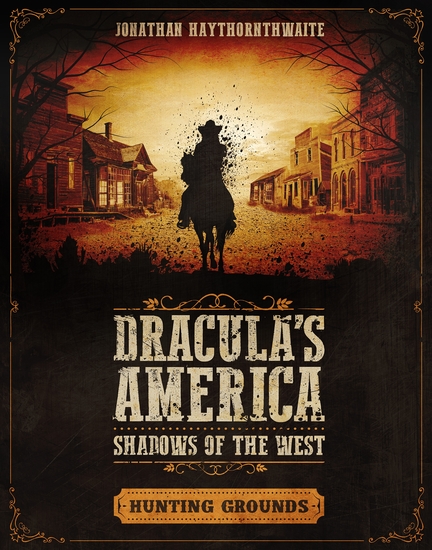 Dracula's America: Shadows of the West: Hunting Grounds - cover