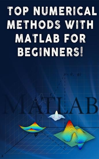 Top Numerical Methods With Matlab For Beginners! - cover