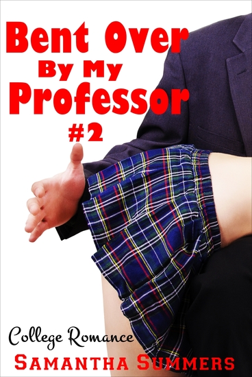 Bent Over By My Professor #2 - cover