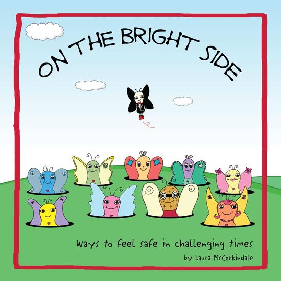 On The Bright Side: Ways To Feel Safe In Challenging Times - cover