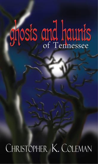 Ghosts and Haunts of Tennessee - cover