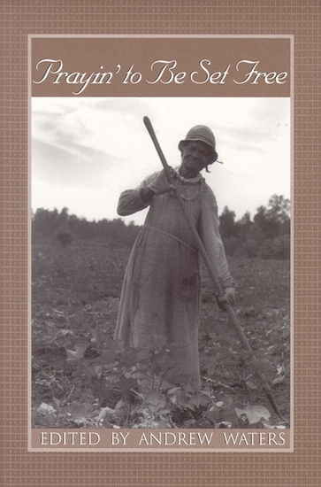 Prayin' to Be Set Free - Personal Accounts of Slavery in Mississippi - cover