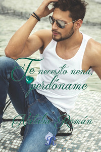Te necesito nena perdóname