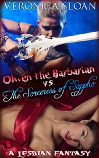 Olwen the Barbarian vs the Sorceress of Sappho - A Lesbian Fantasy - cover