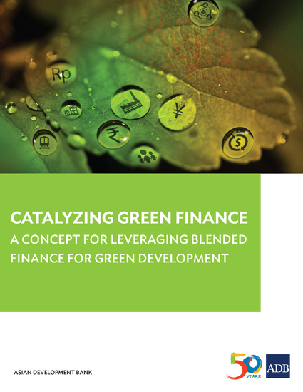 Catalyzing Green Finance - A Concept for Leveraging Blended Finance for Green Development - cover