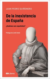 De la inexistencia de España - ¿Quiénes son españoles?