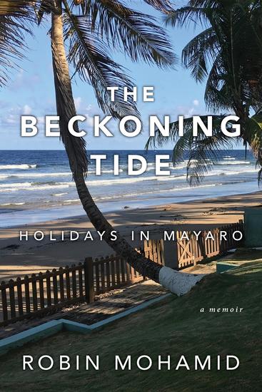 The Beckoning Tide: Holidays in Mayaro - A Memoir - cover