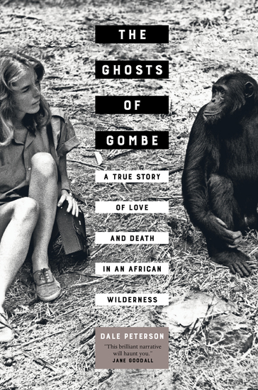 The Ghosts of Gombe - A True Story of Love and Death in an African Wilderness - cover