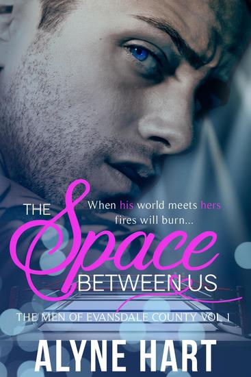 The Space Between Us - The Men of Evansdale County #1 - cover