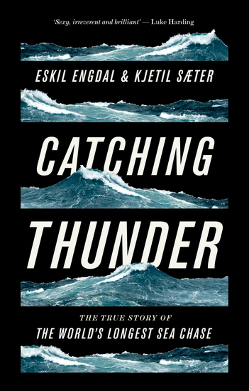 Catching Thunder - The True Story of the Worlds Longest Sea Chase - cover