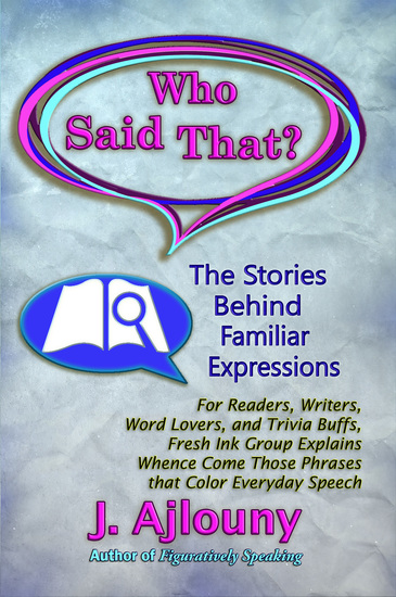 Who Said That? - The Stories Behind Familiar Expressions - cover