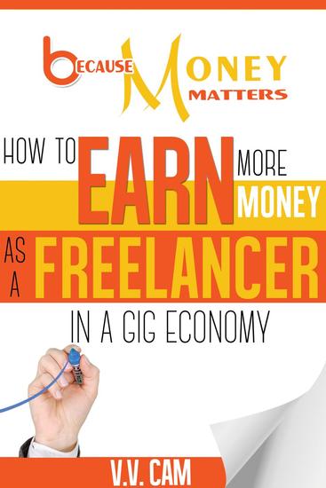 Because Money Matters: How to Earn More Money as a Freelancer in a Gig Economy - Because Money Matters #2 - cover