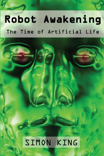 Robot Awakening - The Time of Artificial Life - cover