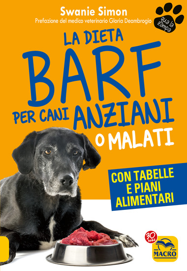 La Dieta Barf per Cani Anziani o Malati - Con tabelle e piani alimentari - cover