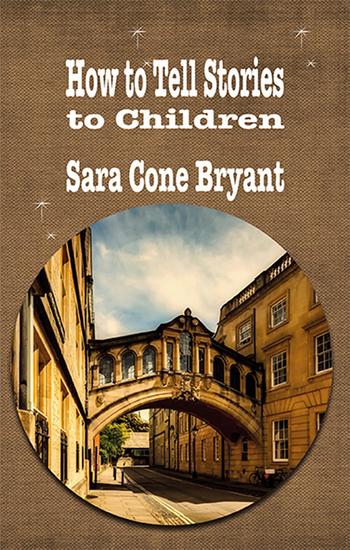 How to tell stories to children and some stories to tell - cover