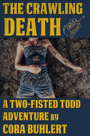 The Crawling Death - Two-Fisted Todd Adventures #1 - cover