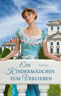 Ein Kindermädchen zum Verlieben - Roman