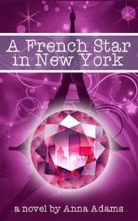 A French Star in New York - (#2 The French Girl Series)