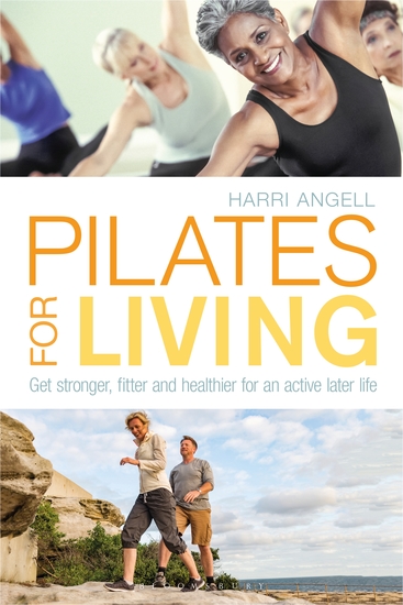Pilates for Living - Get stronger fitter and healthier for an active later life - cover