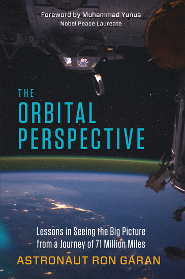 The Orbital Perspective - Lessons in Seeing the Big Picture from a Journey of 71 Million Miles - cover
