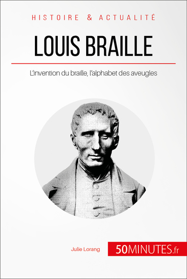 Louis Braille - L’invention du braille l’alphabet des aveugles - cover