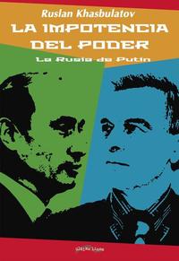 La impotencia del poder - La Rusia de Putin