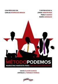 El Método Podemos - Marketing marxista para partidos no marxistas