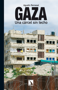 Gaza - Una cárcel sin techo