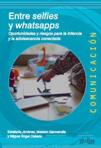 Entres selfies y whatsapps - Oportunidades y riesgos para la infancia y la adolescencia conectada