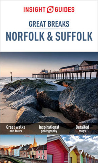 Insight Guides Great Breaks Norfolk & Suffolk (Travel Guide eBook) - cover