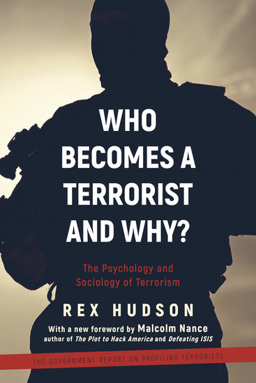 Who Becomes a Terrorist and Why? - The Psychology and Sociology of Terrorism - cover